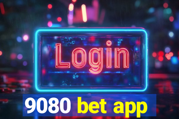 9080 bet app